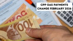 Canada February 2026 CPP and OAS Update: Payment Timing Shifts and Eligibility Reviews for Benefit Recipients