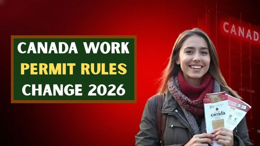 Canada Work Permit Rules Change 2026