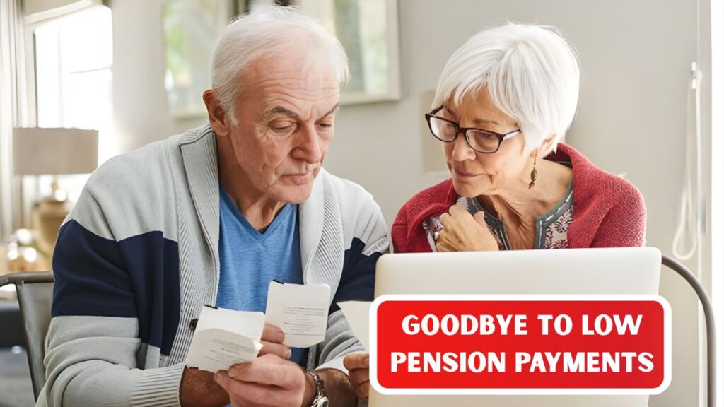 Goodbye to Low Pension Payments